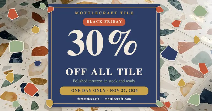 Mottlecraft Tile Black Friday terrazzo sale post template