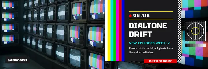 Dialtone Drift retro TV podcast header, test card template