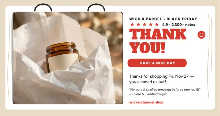 Wick and Parcel Black Friday thank you template