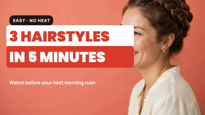 3 hairstyles in 5 minutes template
