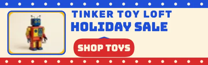 Tinker Toy Loft holiday robot sale banner: holiday toy sale banner template