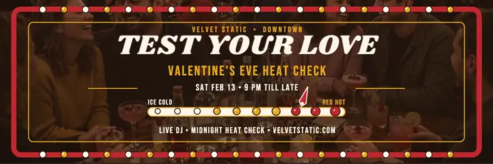 Velvet Static Valentine heat check header template