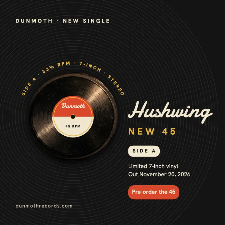 Dunmoth Hushwing 45 rpm single launch post template