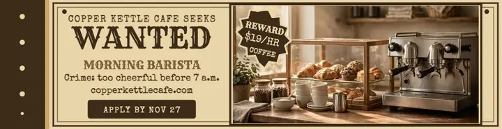 Copper Kettle Cafe wanted barista billboard template