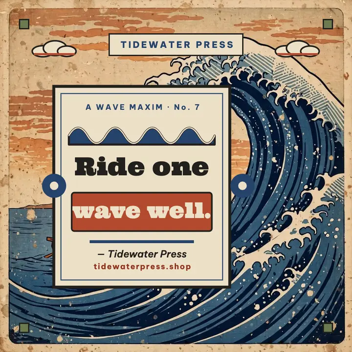 Ride one wave well woodblock quote template