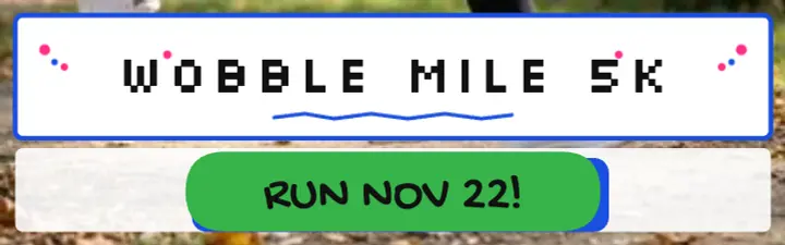 Wobble Mile fun run banner: fun run mobile banner template