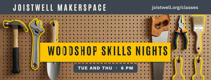 Joistwell Makerspace woodshop skills nights cover template