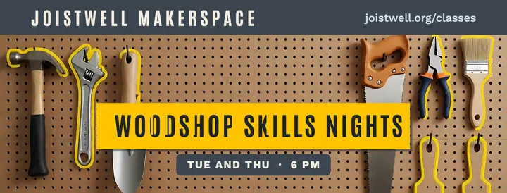Joistwell Makerspace woodshop skills nights cover template