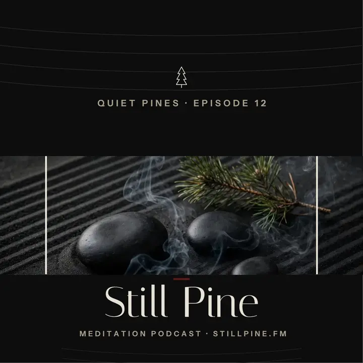 Still Pine quiet mind podcast cover template